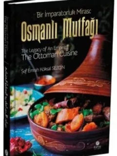 Bir İmparatorluk Mirası: Osmanlı Mutfağı