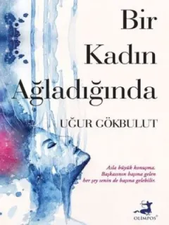 Bir Kadın Ağladığında