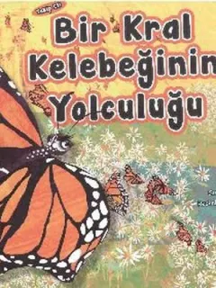 Bir Kral Kelebeğin Yolculuğu