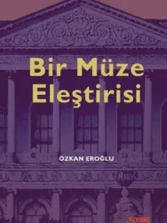 Bir Müze Eleştirisi