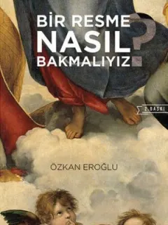Bir Resme Nasıl Bakmalıyız?