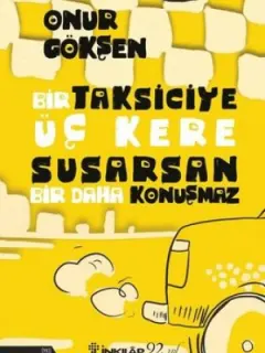 Bir Taksiciye Üç Kere Susarsan Bir Daha Konuşmaz