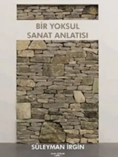 Bir Yoksul Sanat Anlatısı