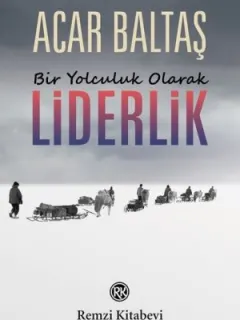 Bir Yolculuk Olarak Liderlik
