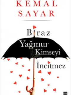 Biraz Yağmur Kimseyi İncitmez