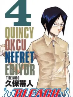 Bleach 4. Cilt - Quincy Okçu Nefret Ediyor