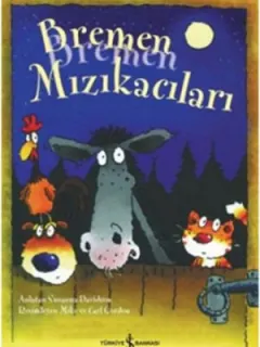 Bremen Mızıkacıları - İlk Okuma Kitaplarım