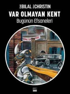 Bugünün Efsaneleri 3 - Var Olmayan Kent