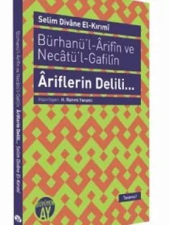 Bürhanü'l - Arifın ve Necatü'l - Gafilın - Ariflerin Delili...