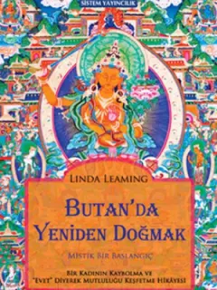 Butan'da Yeniden Doğmak: Mistik Bir Başlamgıç