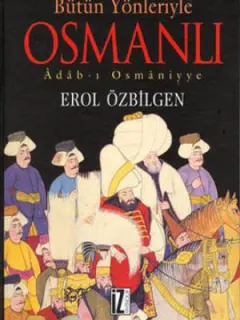 Bütün Yönleriyle Osmanlı