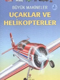 Büyük Makineler - Uçaklar ve Helikopterler