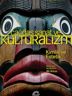 Çağdaş Sanat ve Kültüralizm
