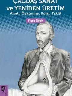 Çağdaş Sanat ve Yeniden Üretim