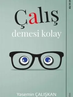Çalış Demesi Kolay