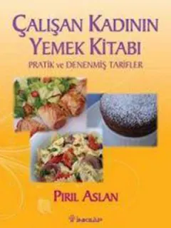 Çalışan Kadının Yemek Kitabı