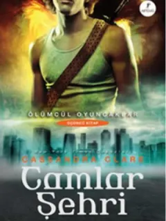 Camlar Şehri-Ölümcül Oyuncaklar Serisi 3.Kitap