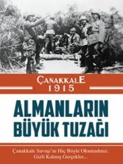 Çanakkale 1915 Almanların Büyük Tuzağı