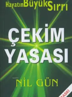 Çekim Yasası - Hayatın Büyük Sırrı
