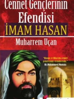 Cennet Gençlerinin  Efendisi İmam Hasan