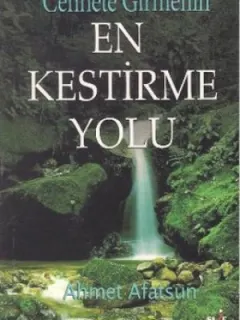 Cennete Girmenin En Kestirme Yolu