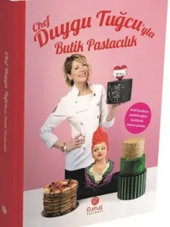 Chef Duygu Tuğcu'yla Butik Pastacılık