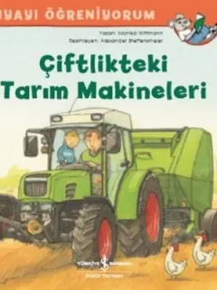 Çiftlikteki Tarım Makineleri-Dünyayı Öğreniyorum