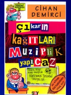 Çıkarın Kağıtları Muziplik Yapacaz