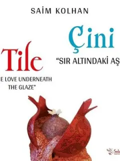 Çini-Sır Altındaki Aşk