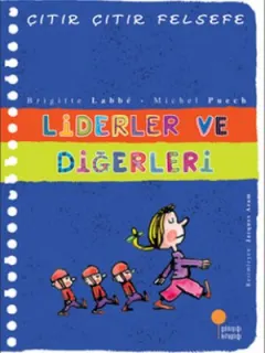 Çıtır Çıtır Felsefe 13 - Liderler ve Diğerleri