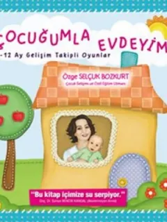 Çocuğumla Evdeyim 0-12 Ay Gelişim Takipli Oyunlar