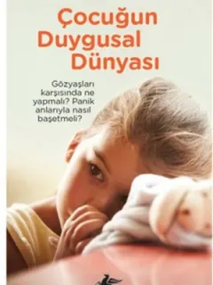 Çocuğun Duygusal Dünyası