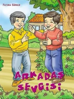 Çocuk Romanları Dizisi: Arkadaş Sevgisi