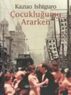 Çocukluğumu Ararken