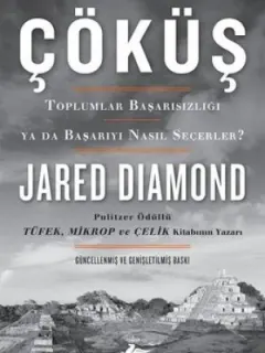 Çöküş-Toplumlar Başarısızlığı ya da Başarıyı Nasıl Seçerler?
