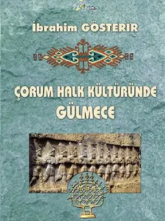 Çorum Halk Kültüründe Gülmece