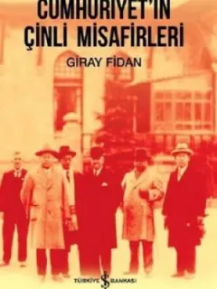 Cumhuriyet'İn Çinli Misafirleri