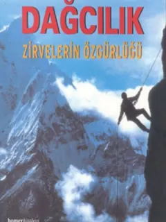 Dağcılık:Zirvelerin Özgürlüğü
