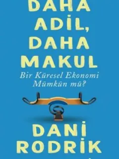 Daha Adil Daha Makul Bir Küresel Ekonomi Mümkün Mü?