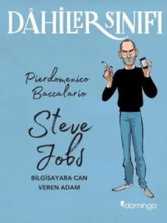 Dahiler Sınıfı: Steve Jobs - Bilgisayara Can Veren Adam