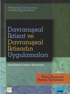 Davranışsal İktisat ve Davranışsal İktisadın Uygulamaları