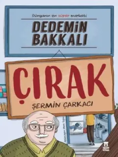 Dedemin Bakkalı-Çırak