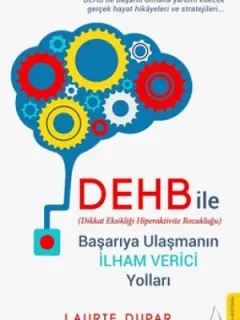 DEHB İle Başarıya Ulaşmanın İlham Verici Yolları