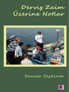 Derviş Zaim Üzerine Notlar