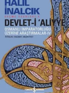 Devlet-i Aliyye - Osmanlı İmparatorluğu Üzerine Araştırmalar 4