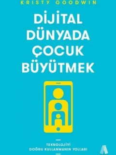 Dijital Dünyada Çocuk Büyütmek
