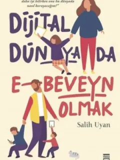 Dijital Dünyada E-Beveyn Olmak