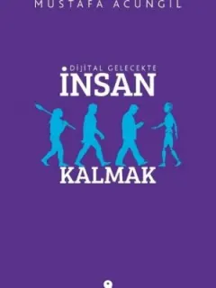 Dijital Gelecekte İnsan