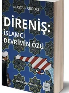 Direniş İslamcı Devrimin Özü