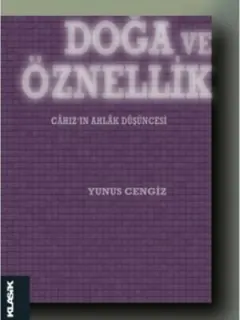 Doğa ve Öznellik - Cahız'ın Ahlak Düşüncesi